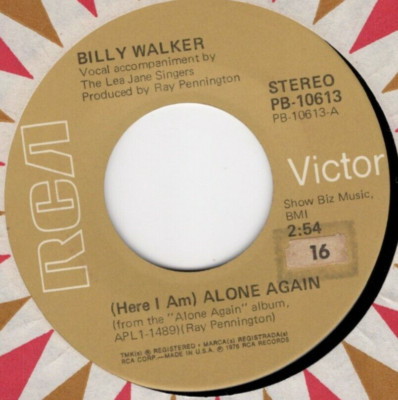Billy Walker   (Here I Am) Alone Again 1976 RCA Country  VG+