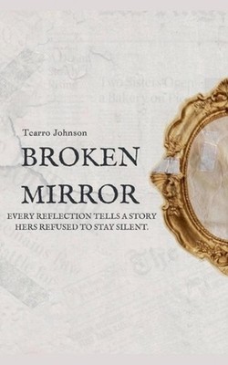 Broken Mirror by Tcarro Johnson Paperback Book