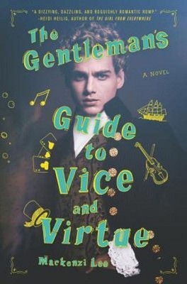 Mackenzi Lee / The Gentleman's Guide to Vice and Virtue9780062382801