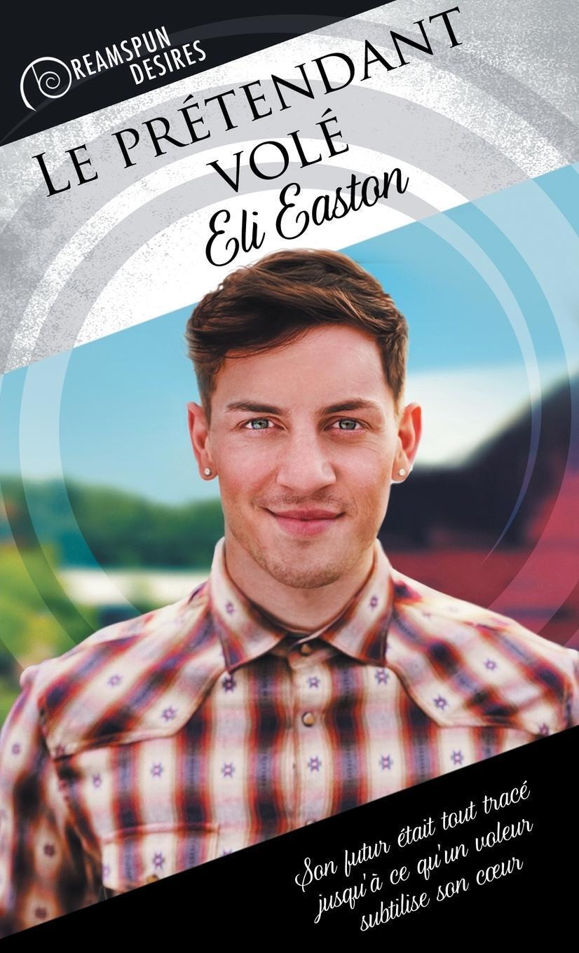 Thumbnail - Le Prétendant Volé Eli Easton (u. A.) Taschenbuch Dreamspun Desires