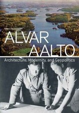 Alvar Aalto: Architecture, Modernity, and Geo...