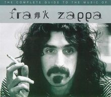 The Complete Guide to the Music of Frank Zappa von Watso... | Buch | Zustand gut