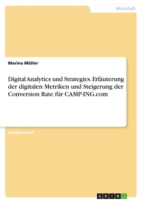 Digital Analytics und Strategies. Erläuterung der digitalen Metriken und  Steige