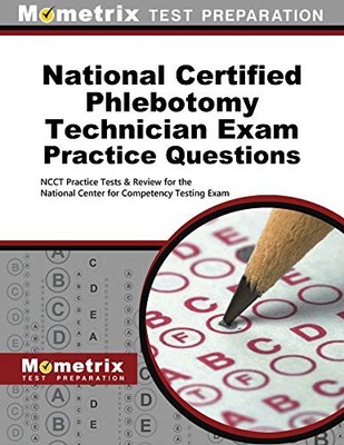 NATIONAL CERTIFIED PHLEBOTOMY TECHNICIAN EXAM PRACTICE By Ncct Exam Secrets Test