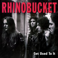 Rhino Bucket - Get Used To It - Cd - G1398Z