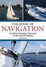 The Book of Navigation: Traditional Navigation Techniques for Boating and Yacht