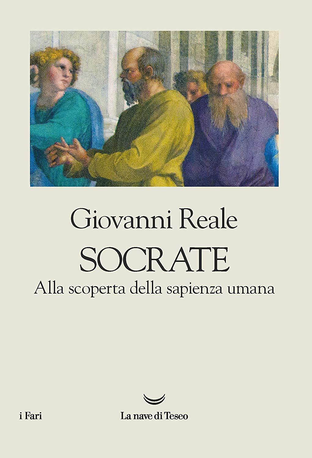 Libri Giovanni Reale - Socrate. Alla Scoperta Della Sapienza Umana