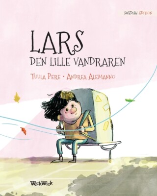Lars, Den Lille Vandraren: Swedish Edition Of Leo, The Little Wanderer