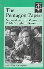 The Pentagon Papers : National Security vs. the Public's Right to