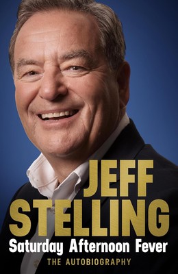 Saturday Afternoon Fever: Die Autobiographie, Stelling, Jeff, Neuzustand, Buch
