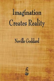 Imagination Creates Reality von Goddard, Neville | Buch | Zustand sehr gut