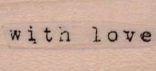With Love 3/4 x 1 1/4" Rubber Stamp, Mixed Media Stamp, Word/Phrase Stamp