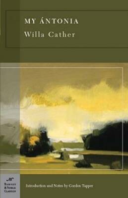My Antonia (Barnes & Noble Classics) - Paperback By Cather, Willa - GOOD