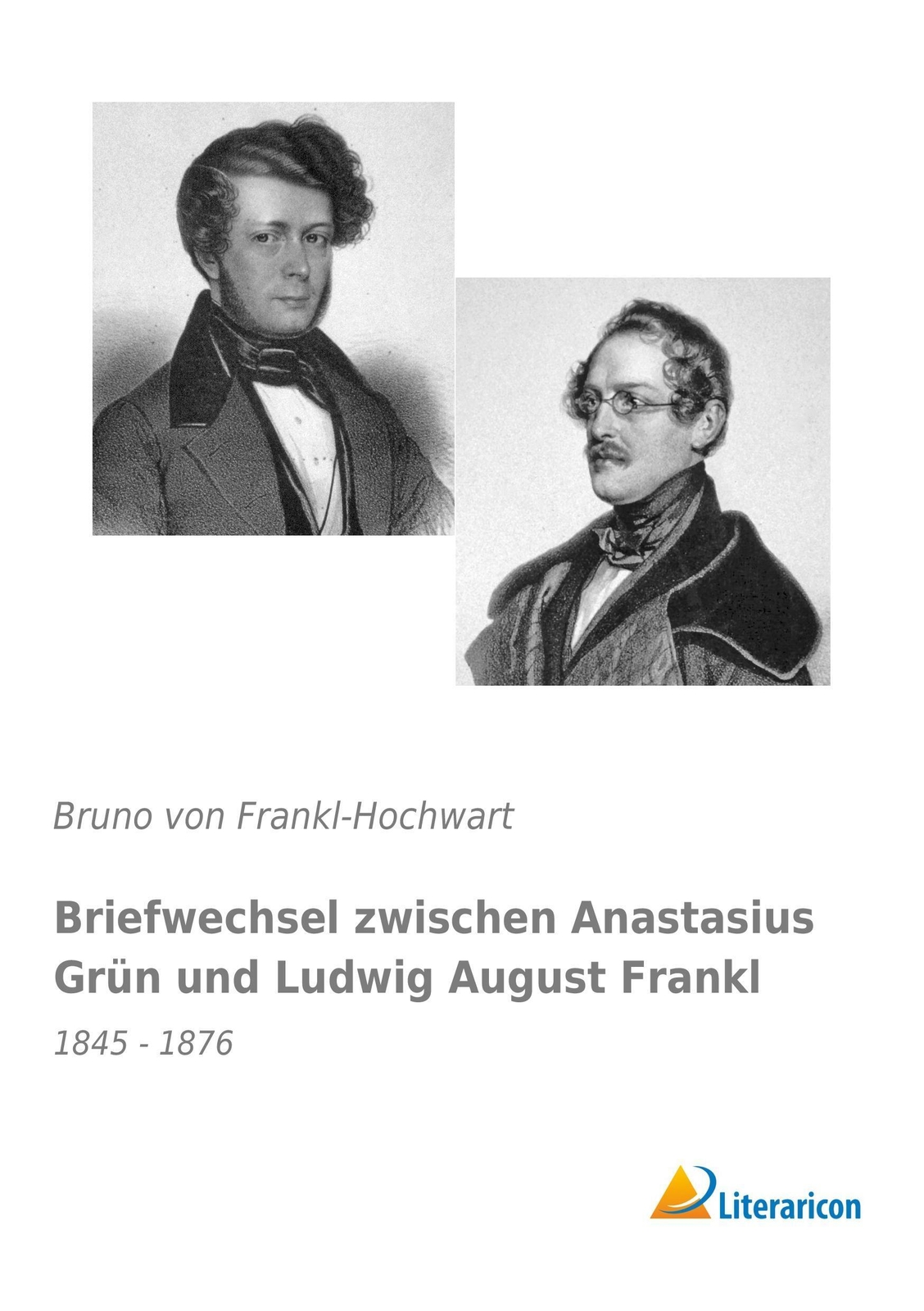Thumbnail - Bruno Von Frankl-hochwart | Briefwechsel Zwischen Anastasius Grün Und