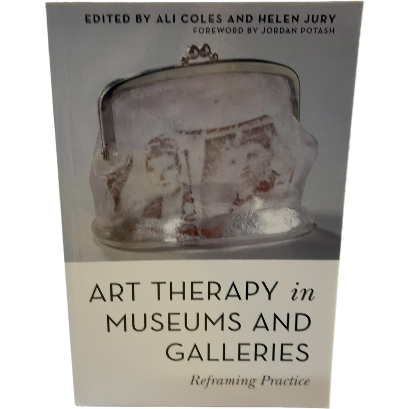 Art Therapy in Museums and Galleries Coles Jury Paperback 2016 Art