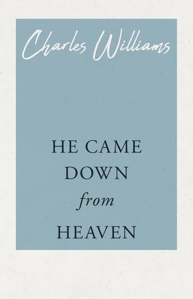 Charles Williams | He Came Down From Heaven | Taschenbuch | Englisch (2019)-image