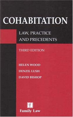 Cohabitation: Law, Practice and Precedents (Third Edition) By He