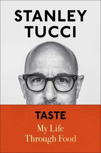 Taste : My Life Through Food by Stanley Tucci (2021, Hardcover) - Imagen 1 de 1
