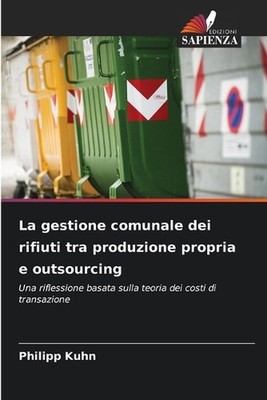 La gestione comunale dei rifiuti tra produzione propria e outsourcing by Philipp