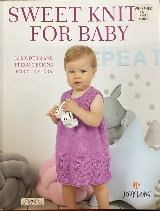 Sweet Knits For Baby Knitting Book -Jody Long 30 Modern & Fresh Designs 0-3 Yrs