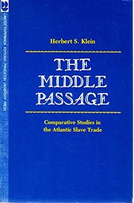 The Middle Passage: Comparative Studies in the Atlantic Slave ...