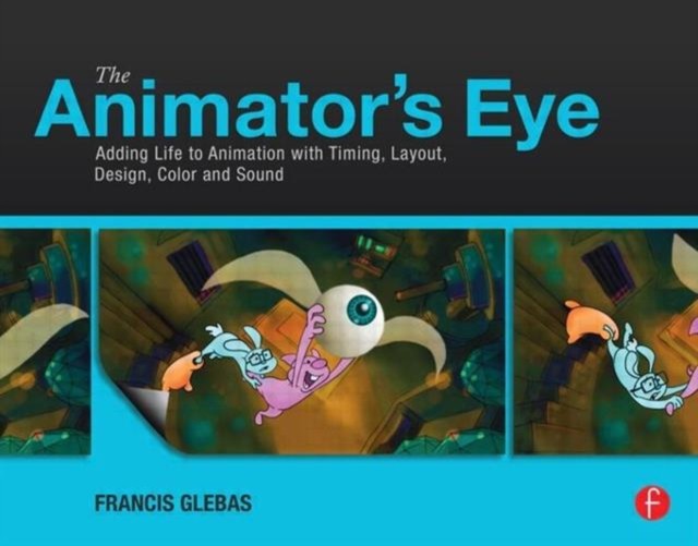 The Animator's Eye by Francis Glebas (Paperback Book)