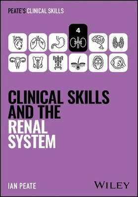 Clinical Skills and the Renal System by Ian Peate (English) Paperback Book