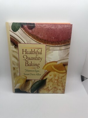 HEALTHFUL QUANTITY BAKING By Maureen Egan And Susan Allen Davis Great Condition!