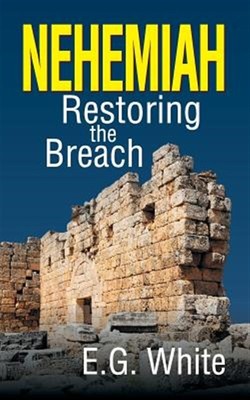 Nehemiah: Wiederherstellung des Bruchs, Taschenbuch von White, Ellen G, brandneu, kostenlos...