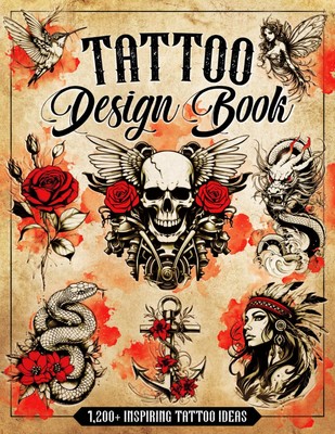 Tattoo Design Book | 1,200+ Inspiring Tattoo Ideas: Flash Art, Symbols & Unique