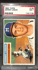 1956 Topps #136 JOHNNY LOGAN PSA 7 NM 11617129 