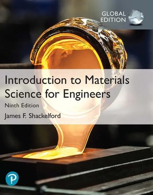 Introduction to Materials Science for Engineers, Global Edition | Shackelford