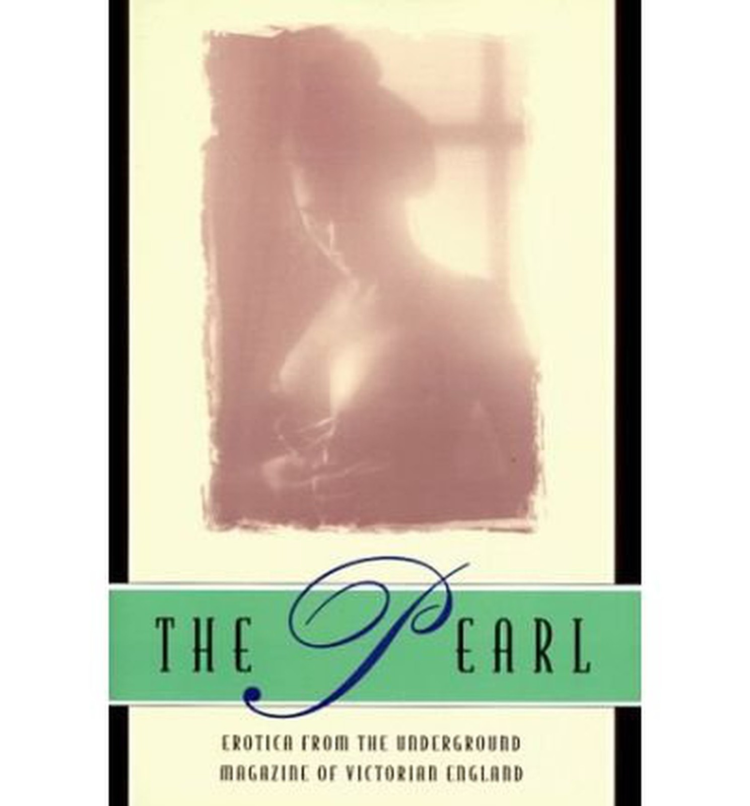 The ""Pearl"": A Journal of Facetiae and Voluptuous Reading  ANON