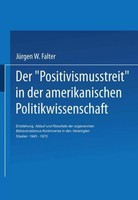 Der 'Positivismusstreit' In Der Amerikanischen Politikwissenschaft JüRgen W. Fal