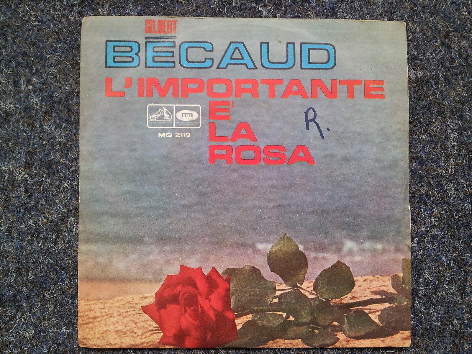7"" Single Vinyl Gilbert Becaud - L'importante e' la rosa SUNG IN ITALIAN