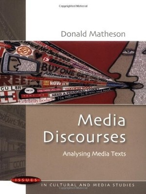 Media Discourses: Analysing Media Texts (Issues in Cultural and 