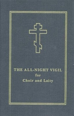 Holy Trinity Monastery The All-Night Vigil (Gebundene Ausgabe)