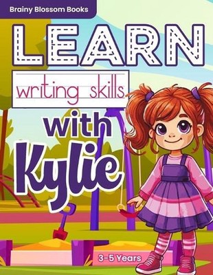 Learn Writing Skills with Kylie by Markie Arnold Paperback Book