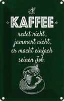 Blechschild 18X12 Cm Kaffee Jammert Nicht Macht Job Spruch Zitat Deko Geschenk M
