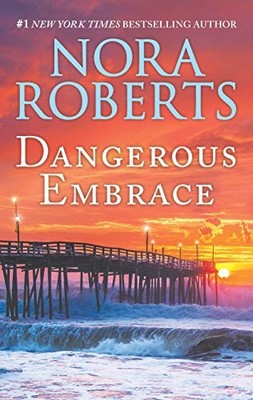 Dangerous Embrace: A 2-In-1 Collection, Roberts, Nora