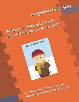 Seasons Activity Workbook (Summer, Spring, Winter, Fall -  NEW Angeline Gormle 2