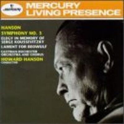 Hanson: Symphony No. 3 / Elegy in Memory of Serge Koussevitzky / Lament for Beow