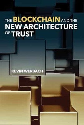 The Blockchain and the New - Hardcover, by Werbach Kevin - Very Good
