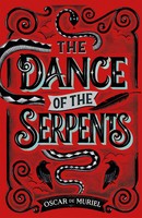 The Dance Of The Serpents The Brand New Frey & Mcgray Mystery Oscar De Muriel