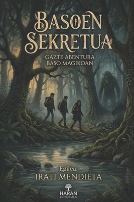 Basoen Sekretua: Gazte abentura baso magikoan by Irati Mendieta (Spanish) Paperb