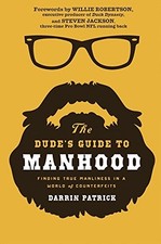 			The Dude's Guide to Manhood: Finding True Manli. PATRICK<|		