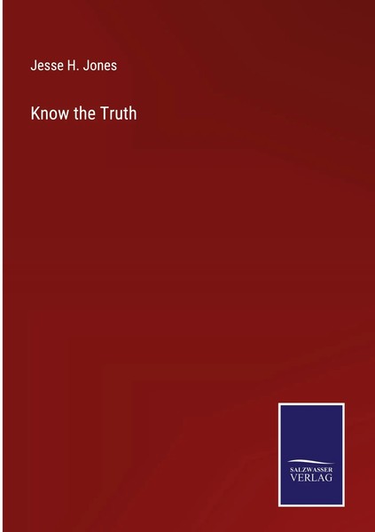 Jesse H. Jones | Know The Truth | Buch | Englisch (2022) | Gebunden | Outlook-image