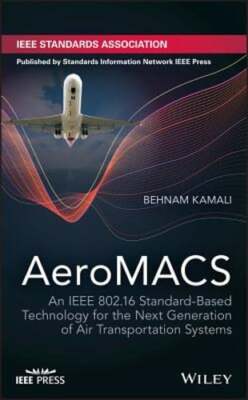 AeroMACS: An IEEE 802.16 Standard-Based Technology for the Next Generation of