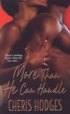 More Than He Can Handle (Dafina Contemporary Romance) By Hodges, Cheris - GOOD