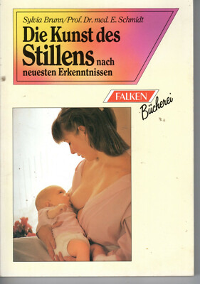Sylvia Brunn / E. Schmidt - Die Kunst des Stillens